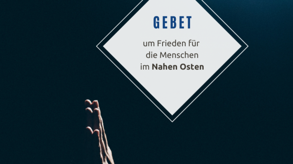 Ein Quadrat in dem Steht: "Gebet um Frieden für die Menschen im Nahen Osten" und zum Gebet gefaltete Hände.